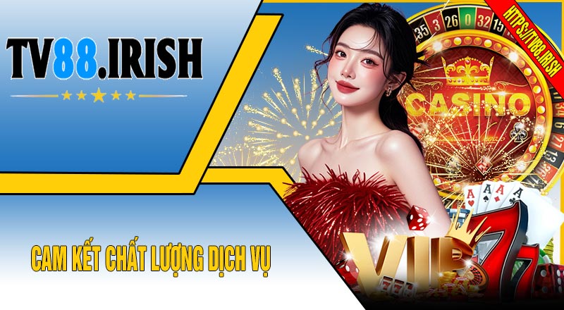 Cam kết chất lượng dịch vụ